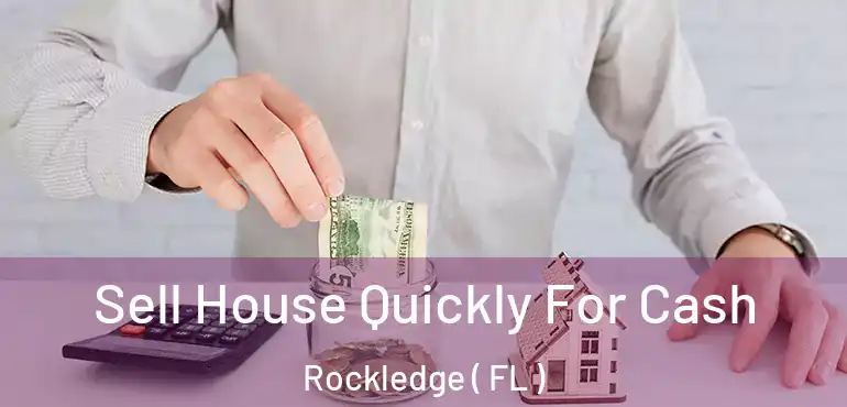  Sell House Quickly For Cash Rockledge ( FL )