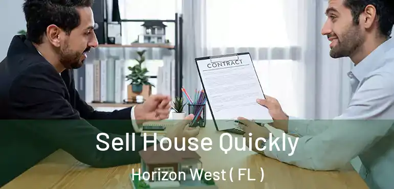  Sell House Quickly Horizon West ( FL )