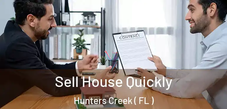  Sell House Quickly Hunters Creek ( FL )