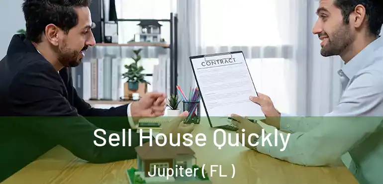  Sell House Quickly Jupiter ( FL )