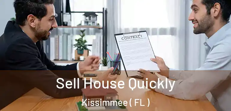  Sell House Quickly Kissimmee ( FL )