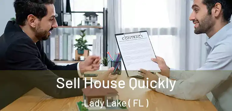  Sell House Quickly Lady Lake ( FL )