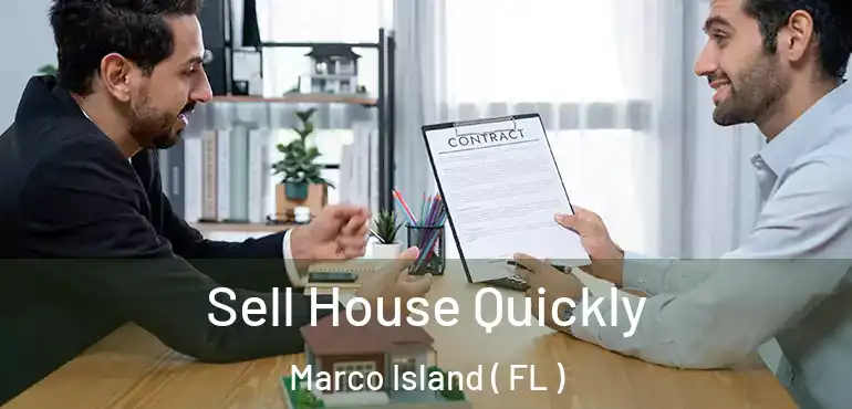  Sell House Quickly Marco Island ( FL )