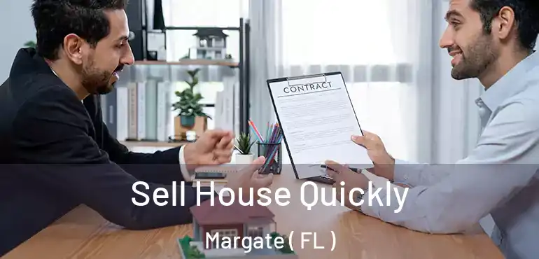  Sell House Quickly Margate ( FL )