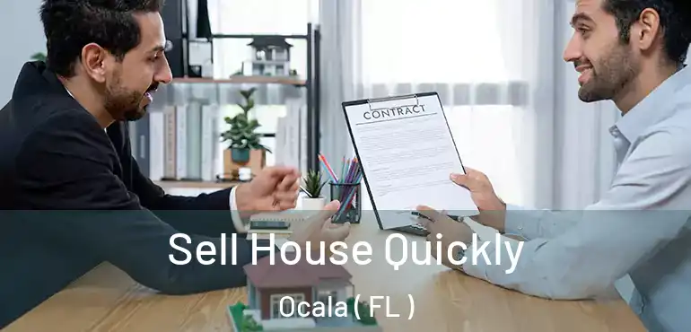  Sell House Quickly Ocala ( FL )