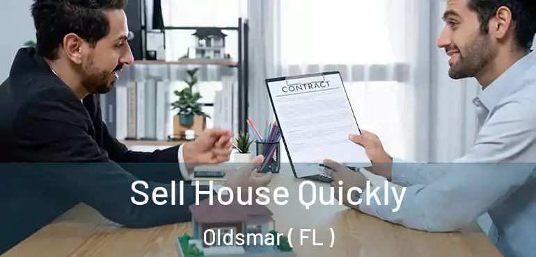  Sell House Quickly Oldsmar ( FL )
