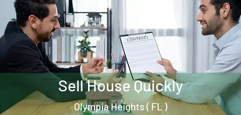  Sell House Quickly Olympia Heights ( FL )