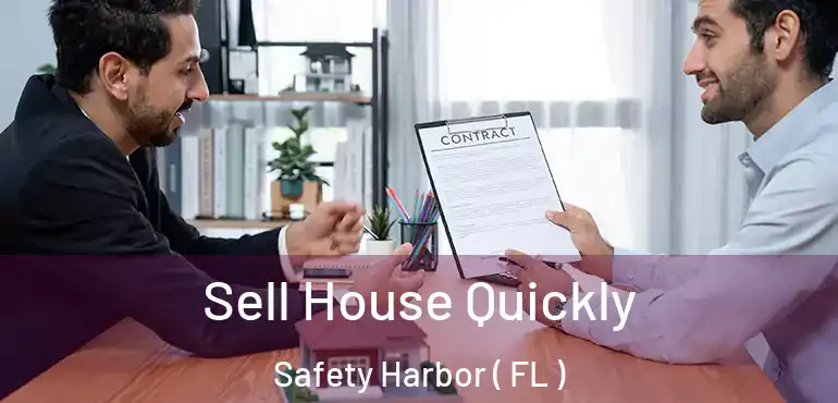  Sell House Quickly Safety Harbor ( FL )