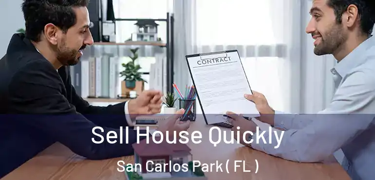  Sell House Quickly San Carlos Park ( FL )