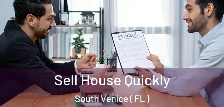  Sell House Quickly South Venice ( FL )