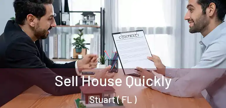  Sell House Quickly Stuart ( FL )