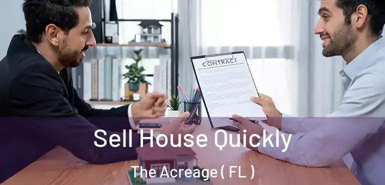  Sell House Quickly The Acreage ( FL )