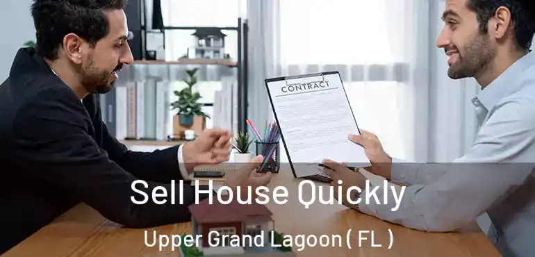  Sell House Quickly Upper Grand Lagoon ( FL )
