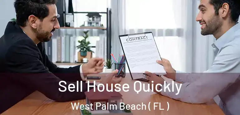  Sell House Quickly West Palm Beach ( FL )