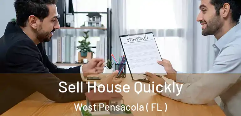  Sell House Quickly West Pensacola ( FL )