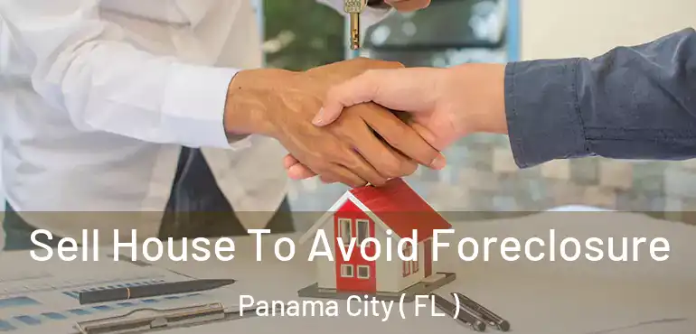  Sell House To Avoid Foreclosure Panama City ( FL )