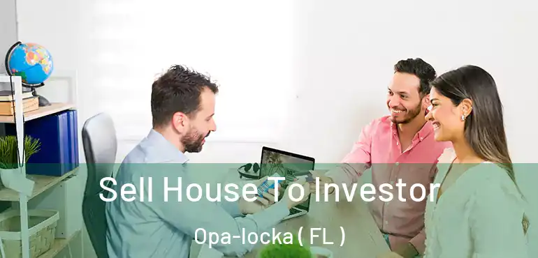  Sell House To Investor Opa-locka ( FL )