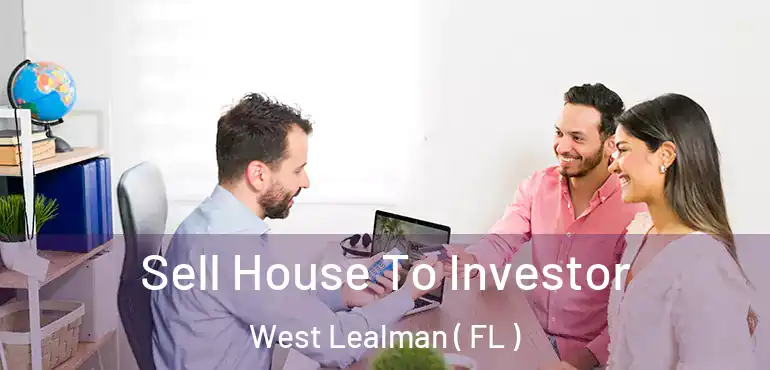  Sell House To Investor West Lealman ( FL )
