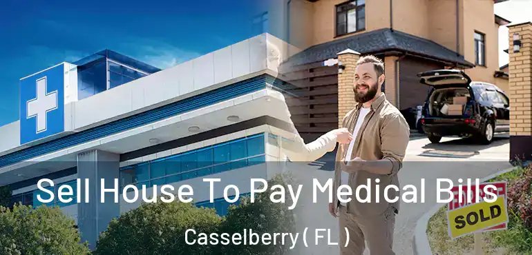  Sell House To Pay Medical Bills Casselberry ( FL )