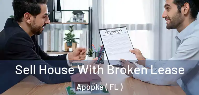  Sell House With Broken Lease Apopka ( FL )