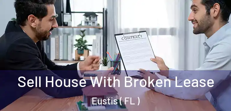  Sell House With Broken Lease Eustis ( FL )