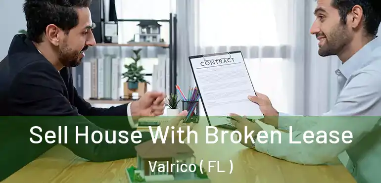  Sell House With Broken Lease Valrico ( FL )
