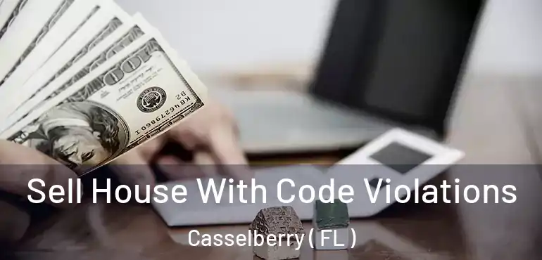  Sell House With Code Violations Casselberry ( FL )