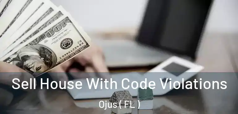  Sell House With Code Violations Ojus ( FL )