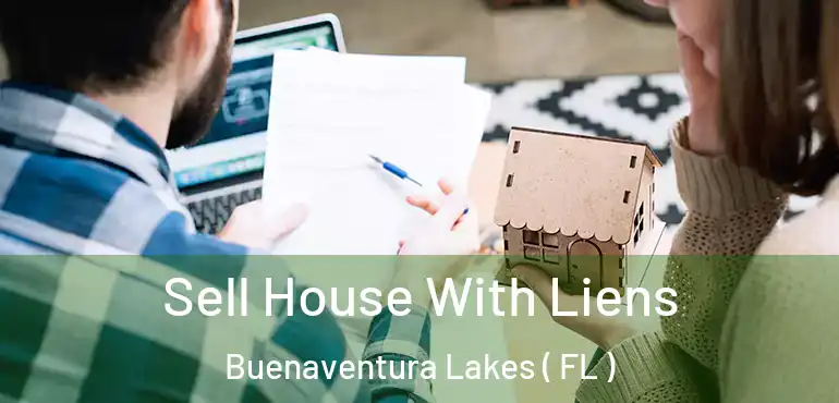  Sell House With Liens Buenaventura Lakes ( FL )