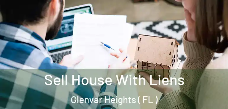  Sell House With Liens Glenvar Heights ( FL )