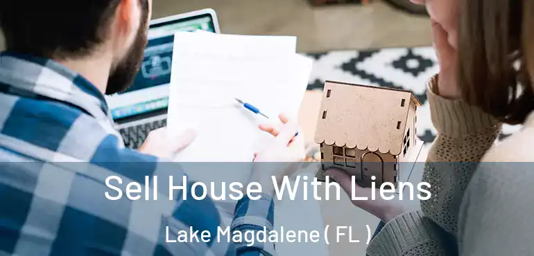  Sell House With Liens Lake Magdalene ( FL )