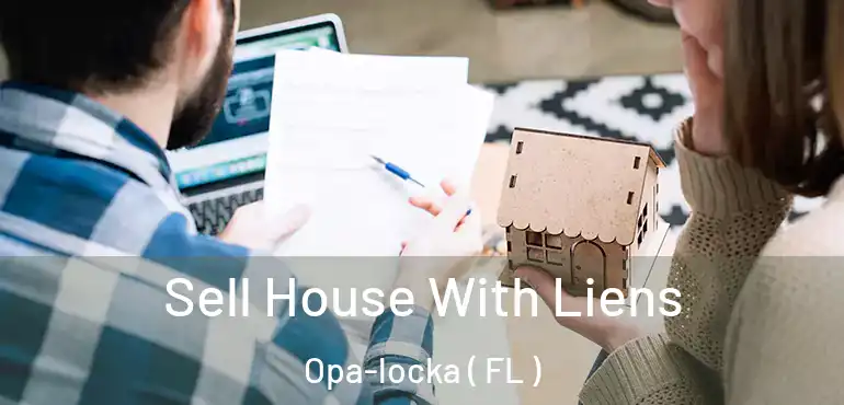  Sell House With Liens Opa-locka ( FL )