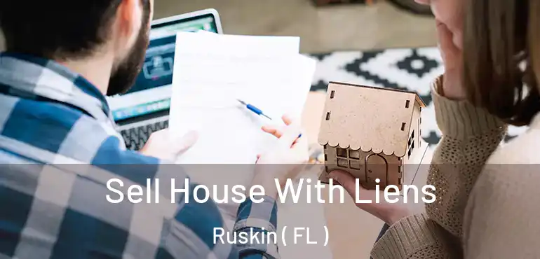  Sell House With Liens Ruskin ( FL )