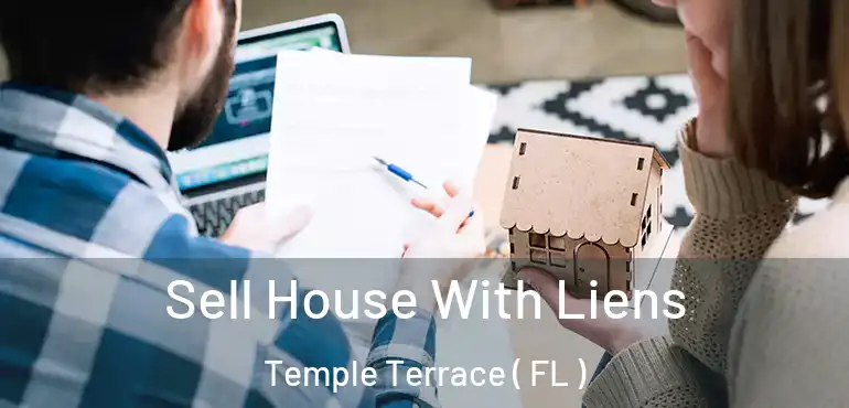  Sell House With Liens Temple Terrace ( FL )