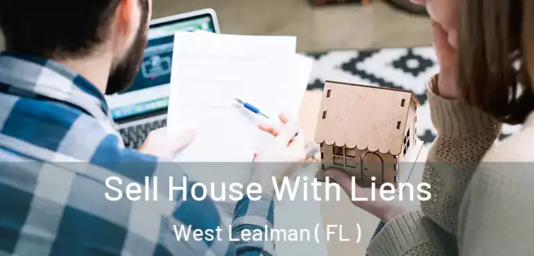 Sell House With Liens West Lealman ( FL )