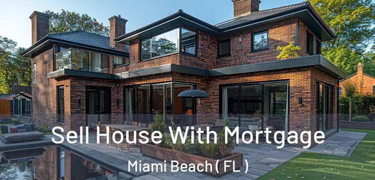  Sell House With Mortgage Miami Beach ( FL )
