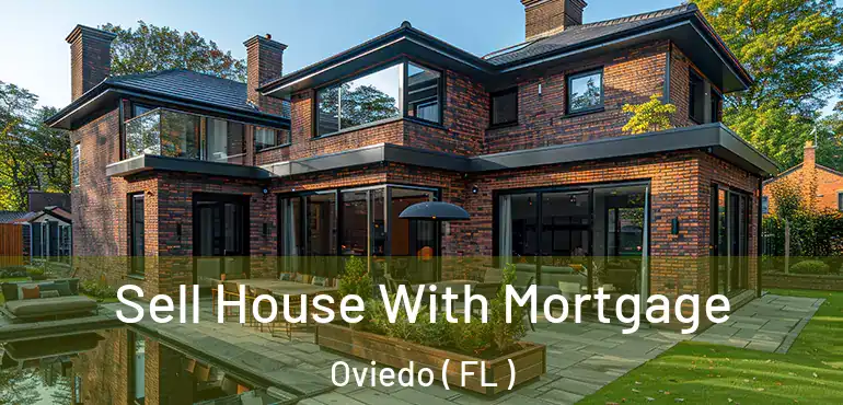  Sell House With Mortgage Oviedo ( FL )
