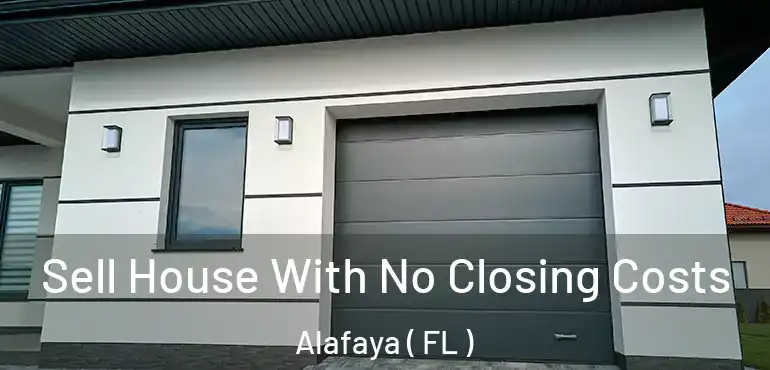  Sell House With No Closing Costs Alafaya ( FL )