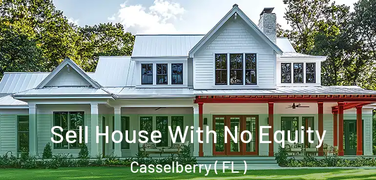  Sell House With No Equity Casselberry ( FL )