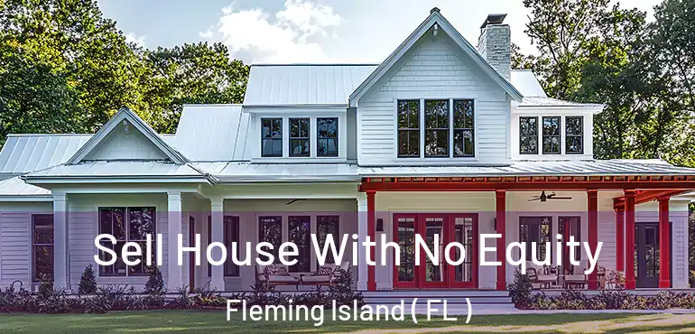  Sell House With No Equity Fleming Island ( FL )
