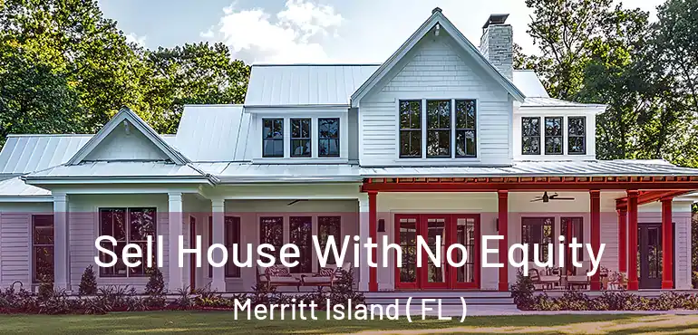  Sell House With No Equity Merritt Island ( FL )
