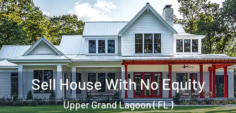 Sell House With No Equity Upper Grand Lagoon ( FL )
