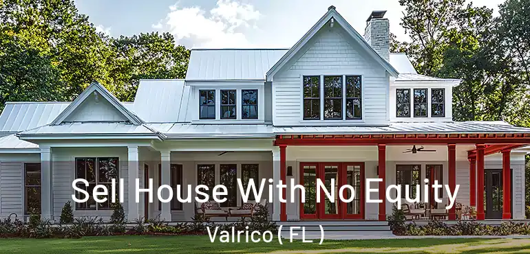  Sell House With No Equity Valrico ( FL )