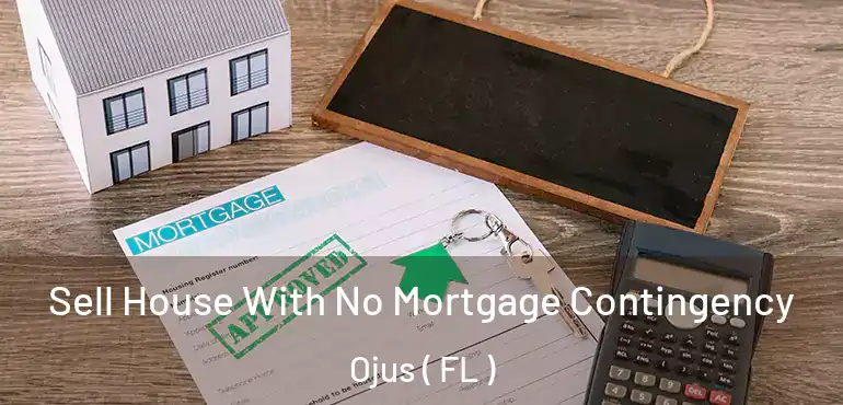  Sell House With No Mortgage Contingency Ojus ( FL )