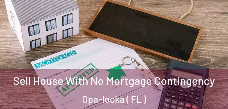  Sell House With No Mortgage Contingency Opa-locka ( FL )