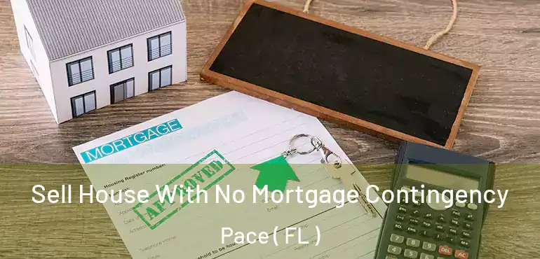  Sell House With No Mortgage Contingency Pace ( FL )
