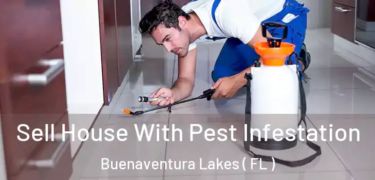  Sell House With Pest Infestation Buenaventura Lakes ( FL )