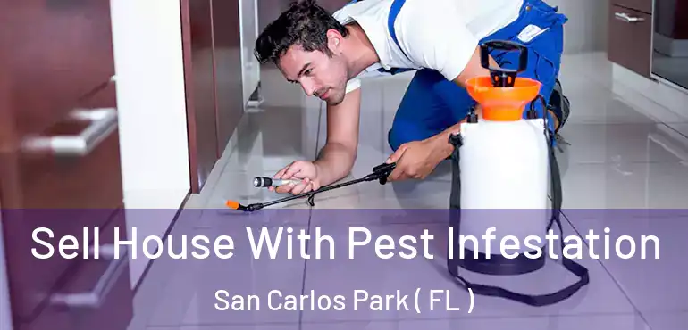  Sell House With Pest Infestation San Carlos Park ( FL )