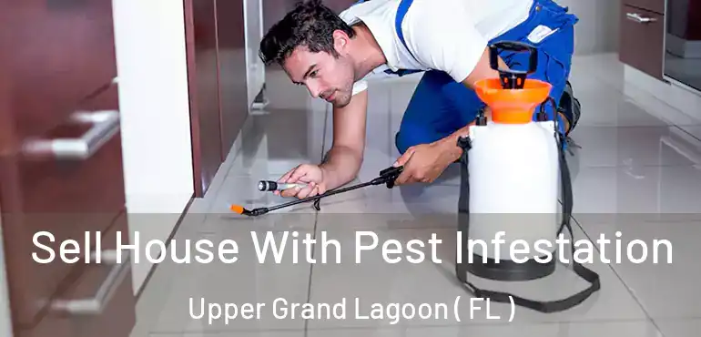  Sell House With Pest Infestation Upper Grand Lagoon ( FL )