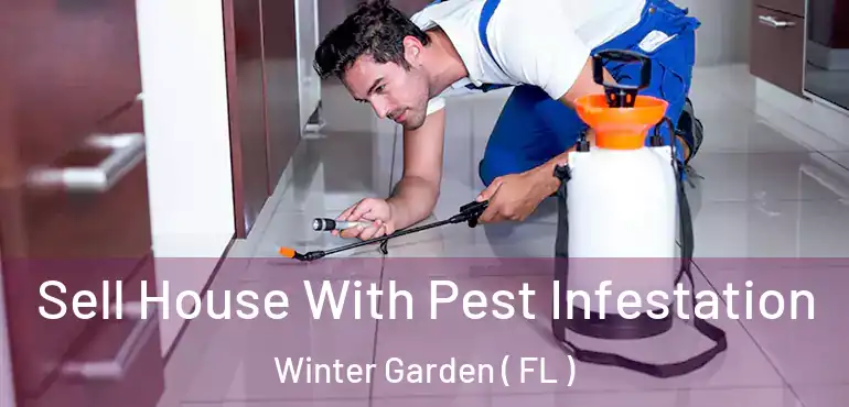  Sell House With Pest Infestation Winter Garden ( FL )